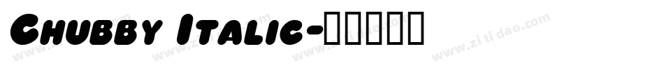 Chubby Italic字体转换